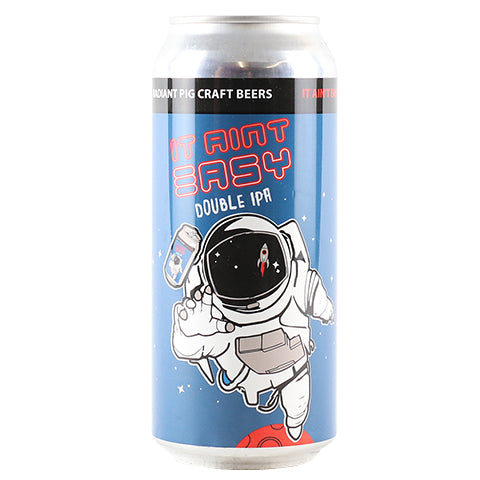 Radiant Pig It Ain’t Easy DIPA by Radiant Pig Craft Beers, beer label