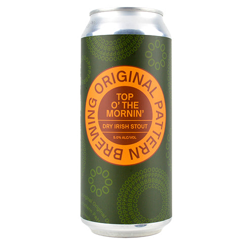 Original Pattern Top O' The Mornin' Dry Irish Stout by Original Pattern Brewing Company, beer label