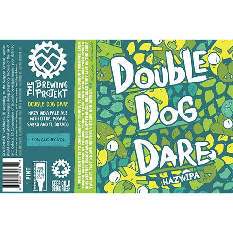 The Brewing Projekt Double Dog Dare Hazy IPA by The Brewing Projekt, beer label