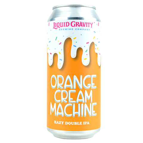 Liquid Gravity Orange Cream Machine Hazy DIPA by Liquid Gravity Brewing Company, beer label
