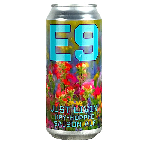 E9 Just Livin' Saison Ale by E9 Brewing Company, beer label