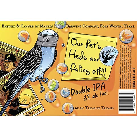 Martin House Our Pet's Heds Aur Faling Off DIPA by Martin House Brewing Company, beer label