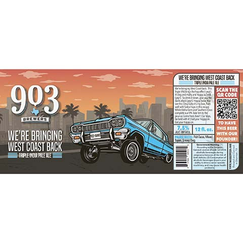 903 Brewers We're Bringing West Coast Back TIPA by 903 Brewers, beer label