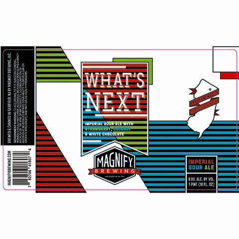 Magnify What's Next Imperial Sour Ale by Magnify Brewing Company, beer label