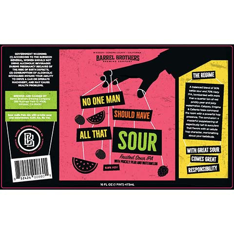 Barrel Brothers No One Man Should Have All That Sour IPA by Barrel Brothers Brewing Co., beer label