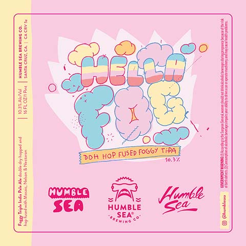 Humble Sea Hello Fog DDH Hop Fused Foggy TIPA by Humble Sea Brewing Co, beer label