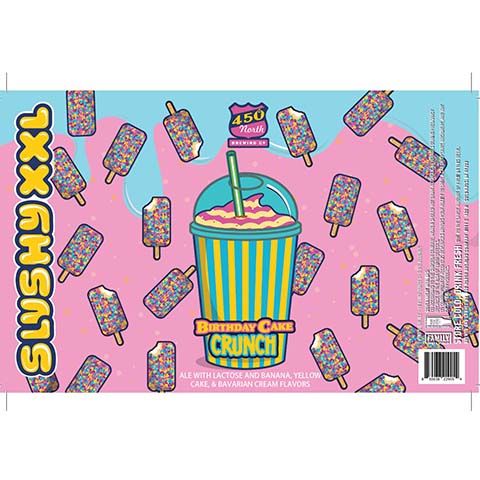 450 North Birthday Cake Crunch Slushy XXL Sour Ale by 450 North Brewing Company, beer label