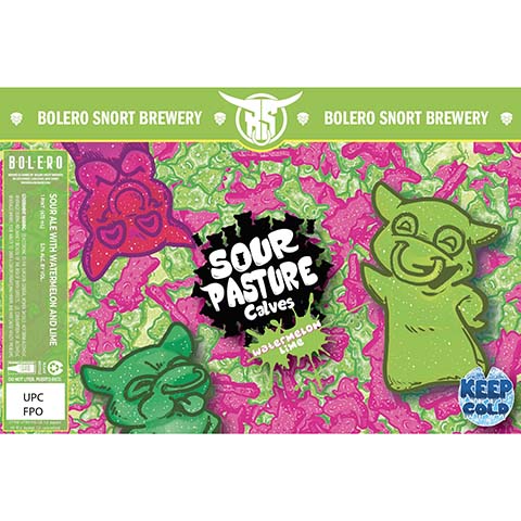 Bolero Snort Sour Pasture Calves: Watermelon and Lime Sour by Bolero Snort Brewery, beer label