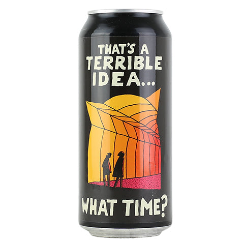 Fat Orange Cat That's A Terrible Idea... What Time? TIPA by Fat Orange Cat Brew Co, beer label