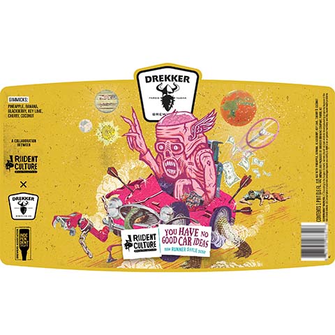 Drekker You Have No Good Car Ideas Sour by Drekker Brewing Company, beer label