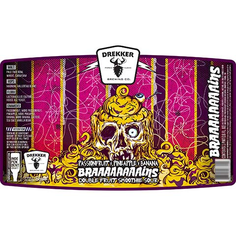 Drekker Passionfruit Pineapple Banana Braaaaaaaains Sour by Drekker Brewing Company, beer label