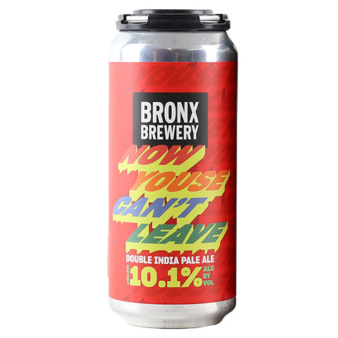 Bronx Now Youse Can't Leave DIPA by Bronx Brewery, beer label