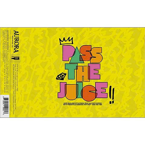 Aurora Pass The Juice IPA by Aurora Brewing Co., beer label