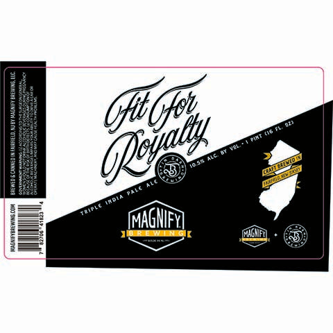 Magnify Fit For Royalty TIPA by Magnify Brewing Company, beer label