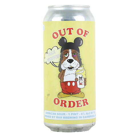 RAR Out Of Order Dole Whipped American Sour by RAR Brewing, beer label