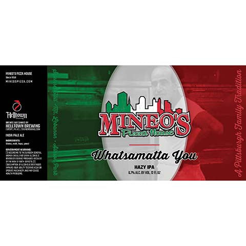 Helltown Mineo's Pizza House Whatsamatta You Hazy IPA by Helltown Brewing, beer label