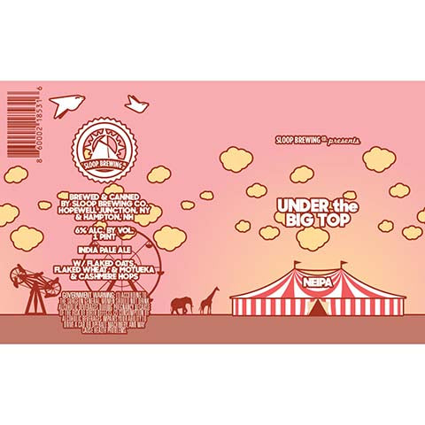 Sloop Under The Big Top NEIPA by Sloop Brewing, beer label