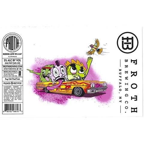 Froth Riding Low In A 64' by Froth Craft Brewery, beer label