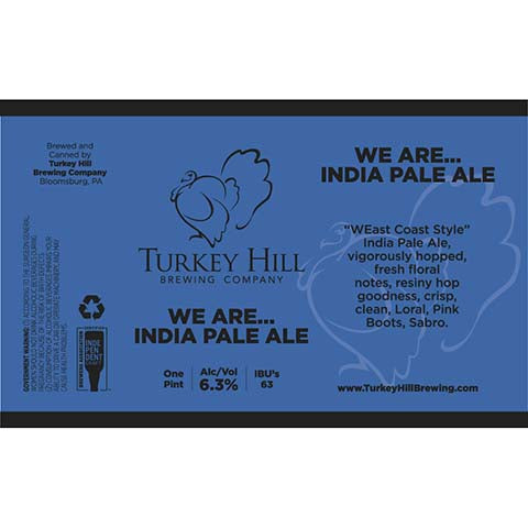Turkey Hill We Are... India Pale Ale by Turkey Hill Brewing Company, beer label