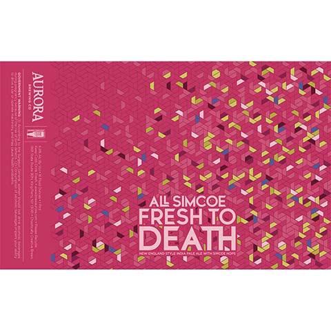Aurora All Simcoe Fresh To Death Hazy IPA by Aurora Brewing Co., beer label