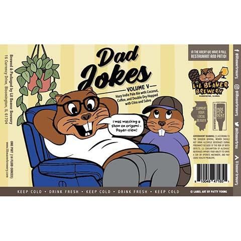 Lil Beaver Dad Jokes Volume V Hazy IPA by Lil Beaver Brewery, beer label
