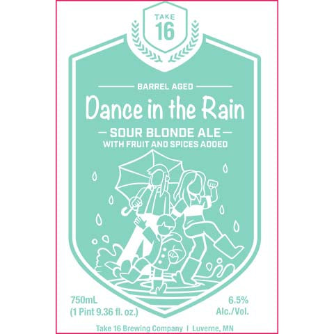 Take 16 Dance in the Rain Sour Blonde Ale by Take 16 Brewing Company, beer label