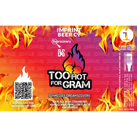 Imprint Beer Too Hot For Gram Schmoojee Dreamscovery Sour Ale by Imprint Beer Company, beer label