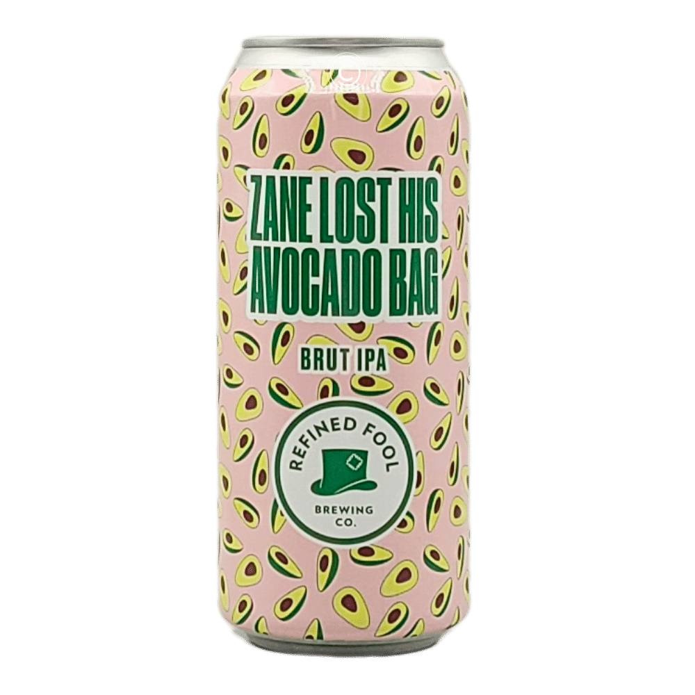 Zane Lost His Avacado Bag Brut IPA by Refined Fool Brewing Company, beer label