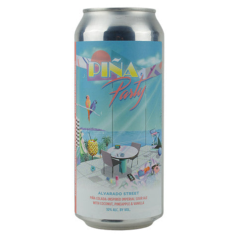 Alvarado Street Pina Party Pina Colada Inspired Imperial Sour Ale by Alvarado Street Brewery, beer label