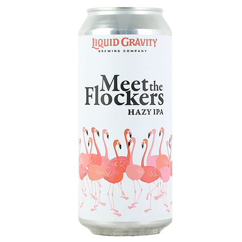 Liquid Gravity Meet the Flockers Hazy IPA by Liquid Gravity Brewing Company, beer label