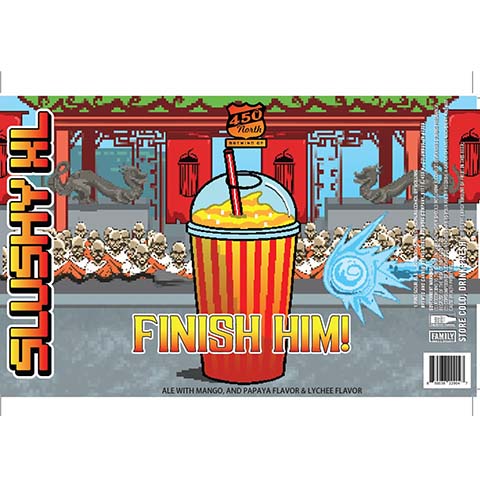 450 North SLUSHY XL Finish Him! Sour by 450 North Brewing Company, beer label