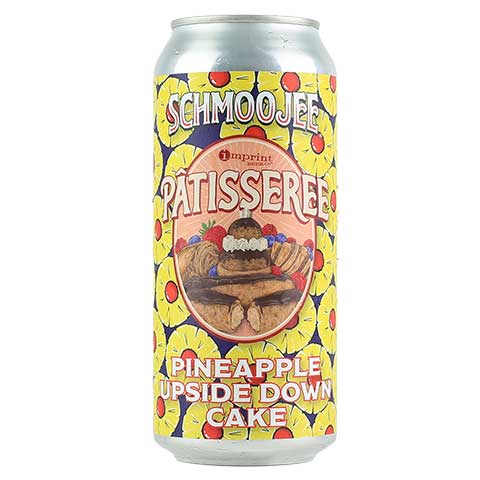 Imprint Schmoojee Patisseree Pineapple Upside Down Cake Sour by Imprint Beer Company, beer label