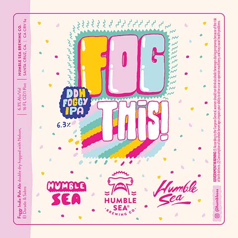 Humble Sea Fog This! DDH Foggy IPA by Humble Sea Brewing Co, beer label
