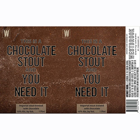 Westbrook This Is A Chocolate Stout And You Need It by Westbrook Brewing Co, beer label