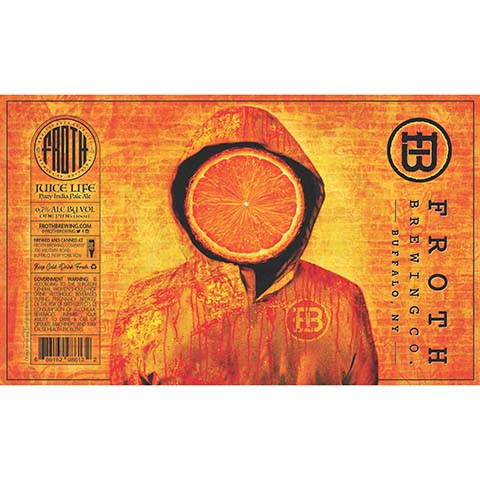 Froth Juice Life Hazy IPA by Froth Craft Brewery, beer label