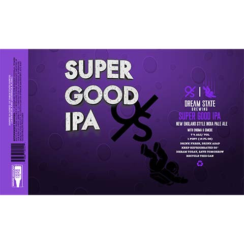 Dream State Super Good IPA by Dream State Brewing, beer label