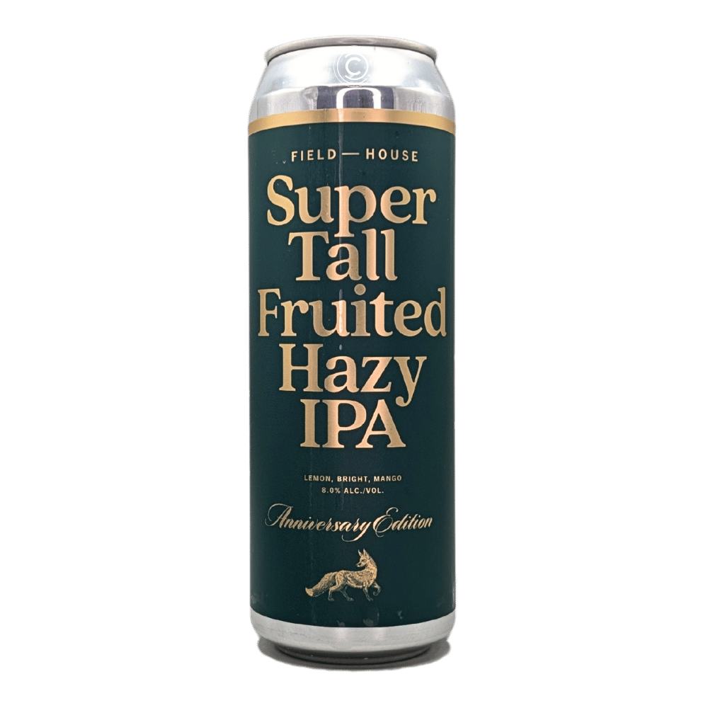 Super Tall Fruited Hazy IPA by Field House Brewing Co., beer label