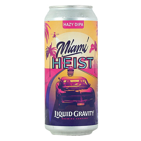 Liquid Gravity Miami Heist Hazy DIPA by Liquid Gravity Brewing Company, beer label