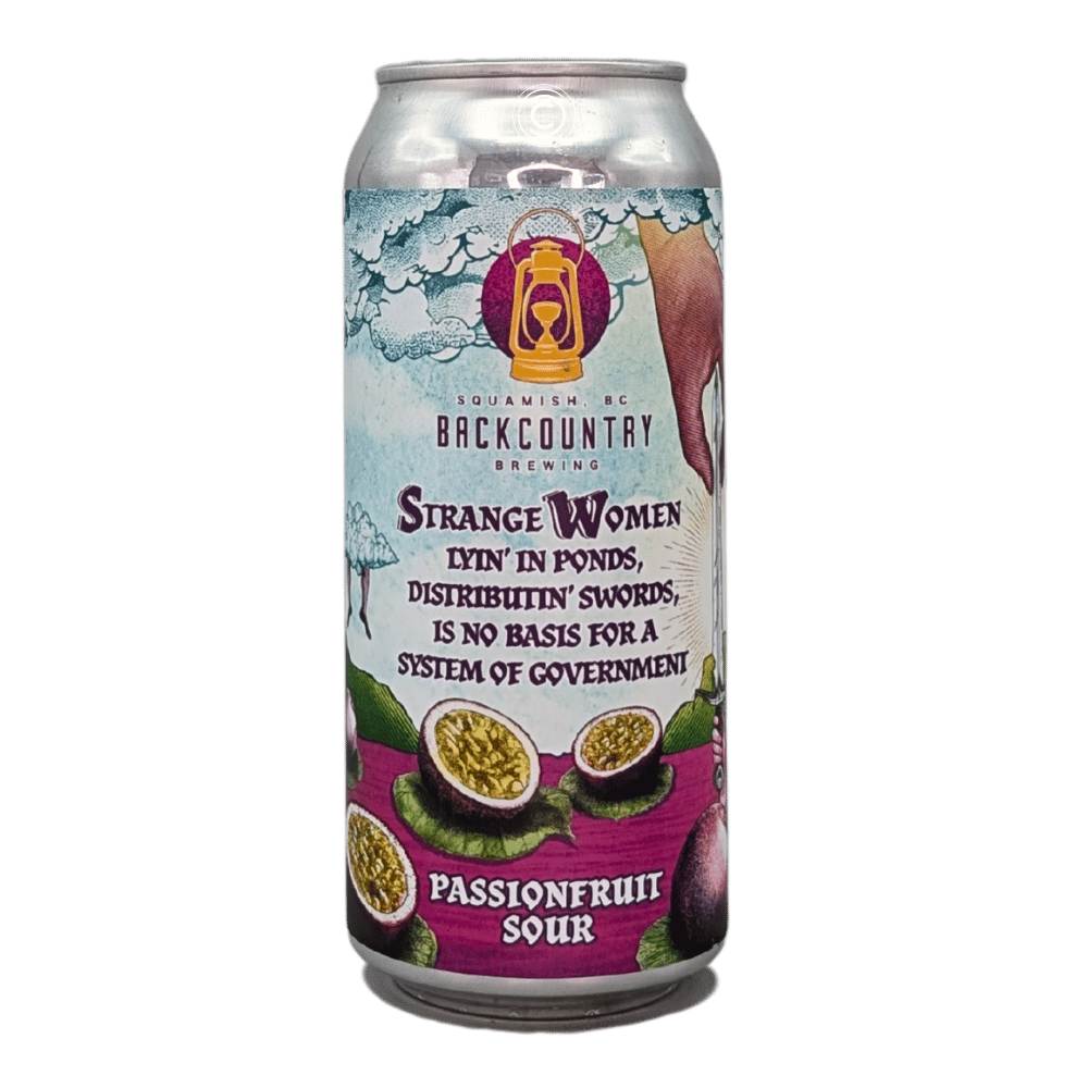Strange Women Lyin' In Ponds, Distributin' Swords, Is No Basis For A System Of Government! Passionfruit Sour by Backcountry Brewing, beer label