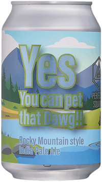 Yes, You can pet that dawg! by Perfectly Squared Brewing, beer label