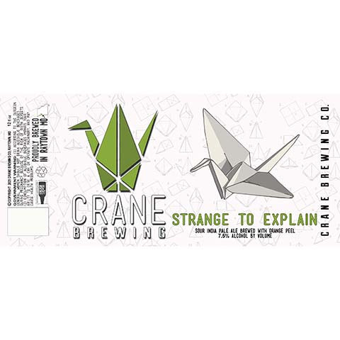 Crane Strange To Explain Sour IPA by Crane Brewing Company, beer label