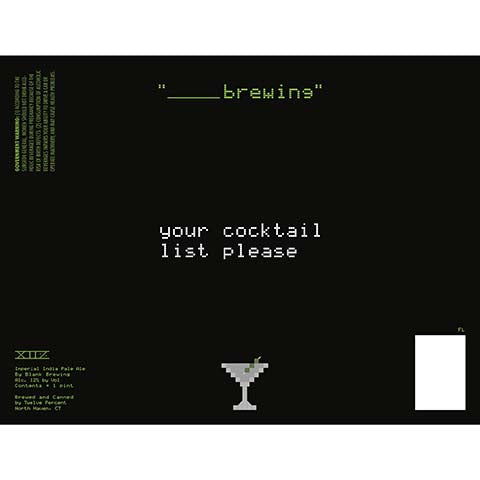 Twelve Percent Your Cocktail Please Imperial IPA by Twelve Percent Beer Project, beer label
