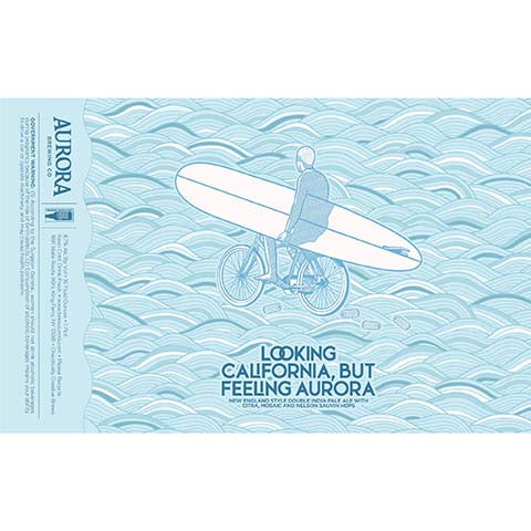 Aurora Looking California, But Feeling Aurora New England DIPA by Aurora Brewing Co., beer label