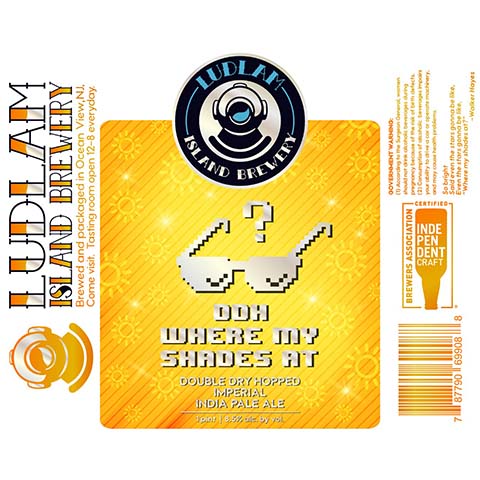 Ludlam DDH Where My Shades At IIPA by Ludlam Island Brewery, beer label