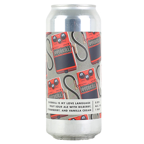 Bottle Logic/Untitled Art Overkill Is My Love Language Sour by Bottle Logic Brewing, beer label