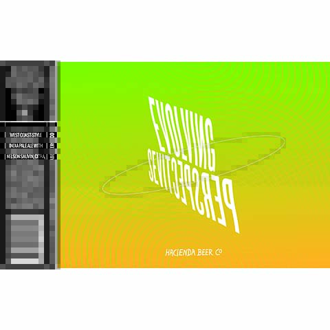 Hacienda Evolving Perspectives West Coast IPA by Hacienda Beer Co., beer label