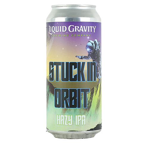 Liquid Gravity Stuck In Orbit Hazy IPA by Liquid Gravity Brewing Company, beer label