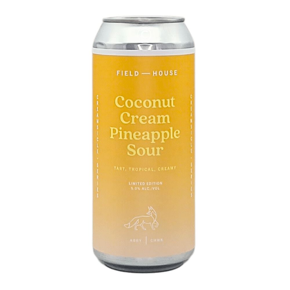 Coconut Cream Pineapple Sour by Field House Brewing Co., beer label