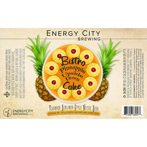 Energy City Bistro Pineapple Upside Down Cake Berliner-Style Weisse Ale by Energy City Brewing, beer label