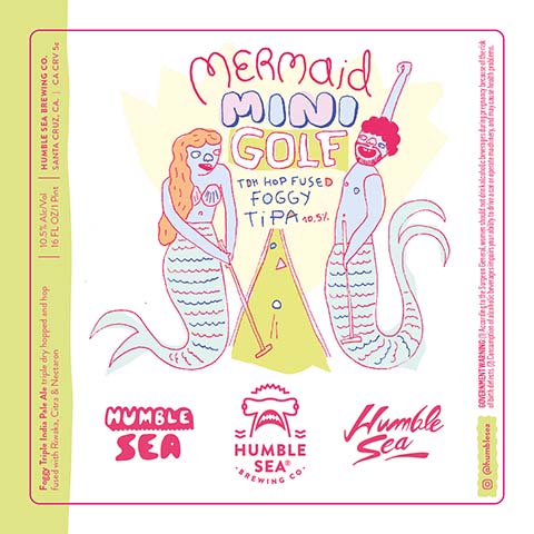 Humble Sea Mermaid Mini Golf Foggy TIPA by Humble Sea Brewing Co, beer label
